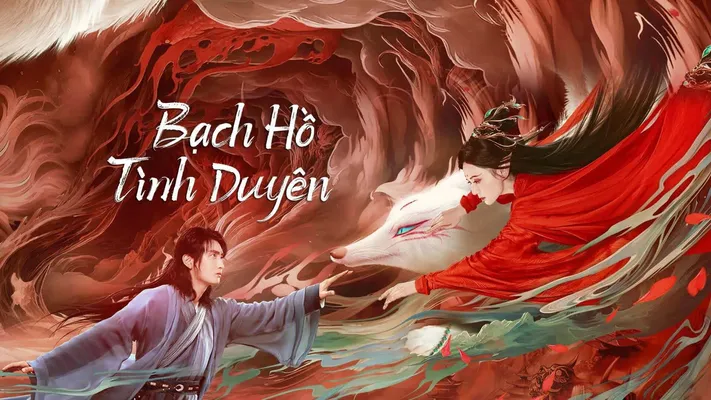 Bạch Hồ: Tình Duyên Bạch Hồ: Tình Duyên