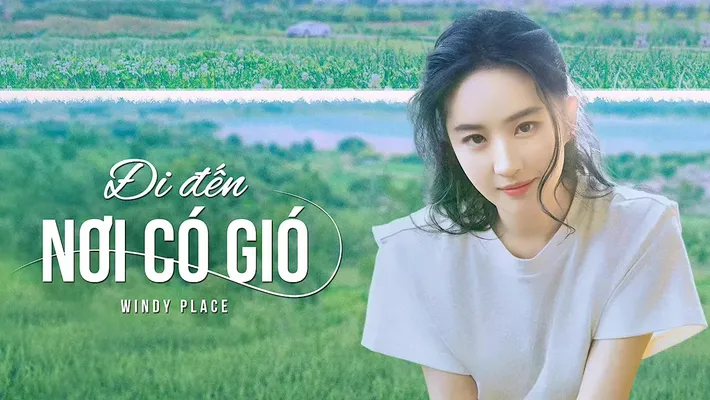 Đi Đến Nơi Có Gió Đi Đến Nơi Có Gió