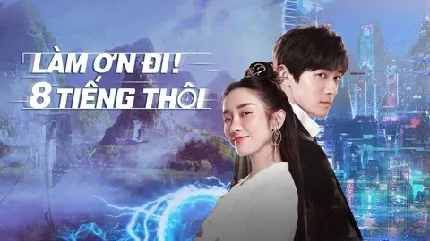 Làm Ơn! 8 Tiếng Thôi - Làm Ơn! 8 Tiếng Thôi