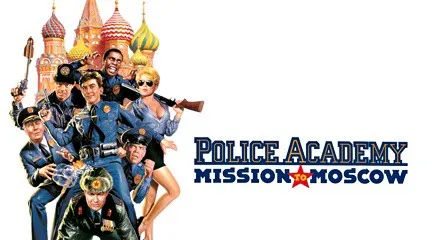 Police Academy: Mission to Moscow - Police Academy: Mission to Moscow