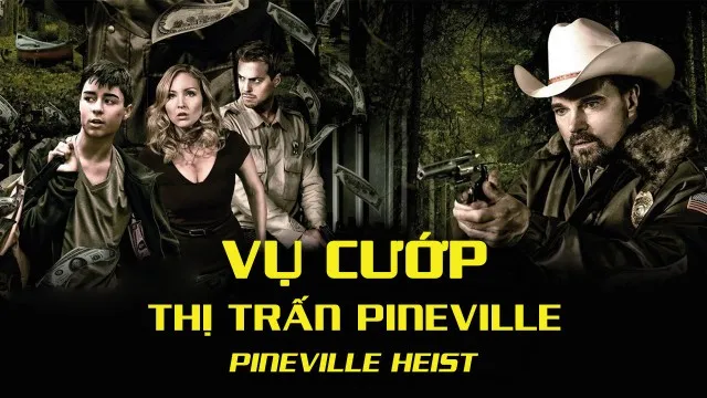 Vụ Cướp Thị Trấn Pineville Vụ Cướp Thị Trấn Pineville